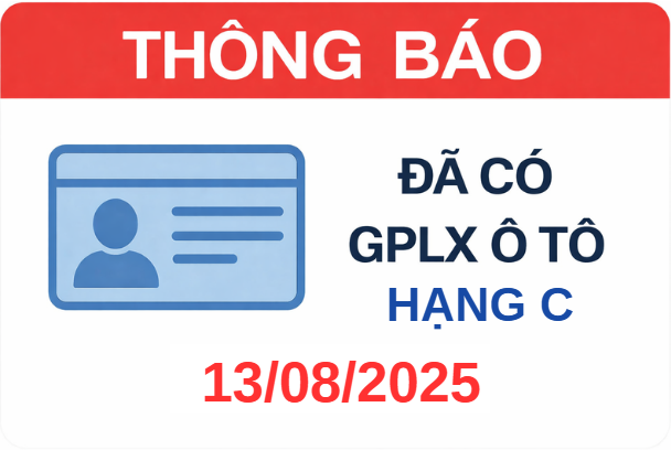 THÔNG BÁO NHẬN GPLX Ô TÔ HẠNG C ĐỢT SÁT HẠCH 13/08/2025 1 otoc1308